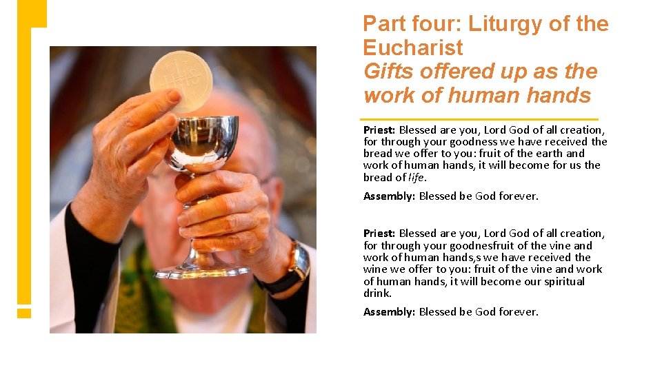 Part four: Liturgy of the Eucharist Gifts offered up as the work of human