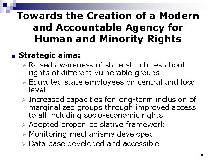 Towards the Creation of a Modern and Accountable Agency for Human and Minority Rights