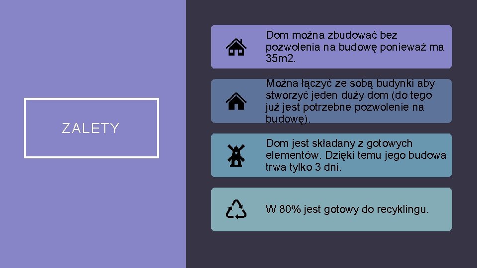 Dom można zbudować bez pozwolenia na budowę ponieważ ma 35 m 2. ZALETY Można