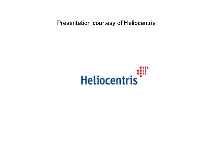 Presentation courtesy of Heliocentris 