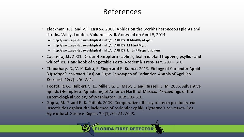 References • Blackman, R. L. and V. F. Eastop. 2006. Aphids on the world’s References • Blackman, R. L. and V. F. Eastop. 2006. Aphids on the world’s