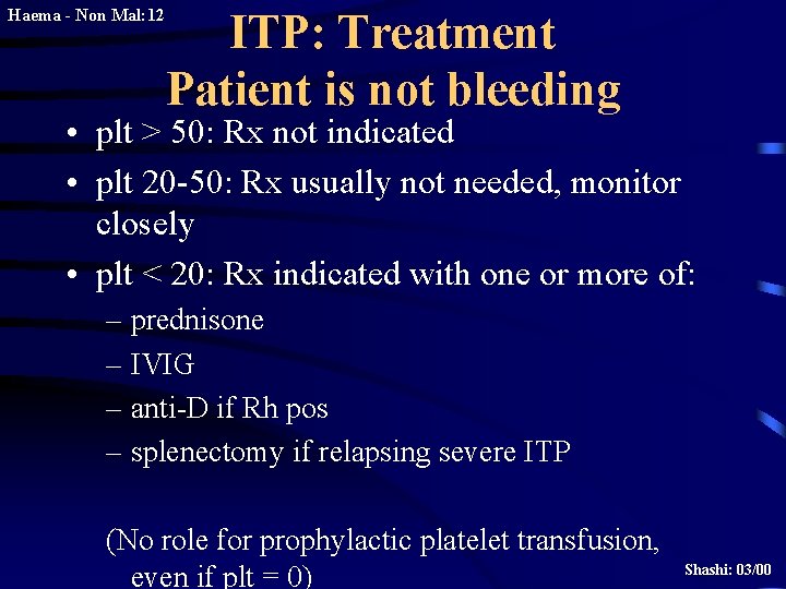 Haema - Non Mal: 12 ITP: Treatment Patient is not bleeding • plt >