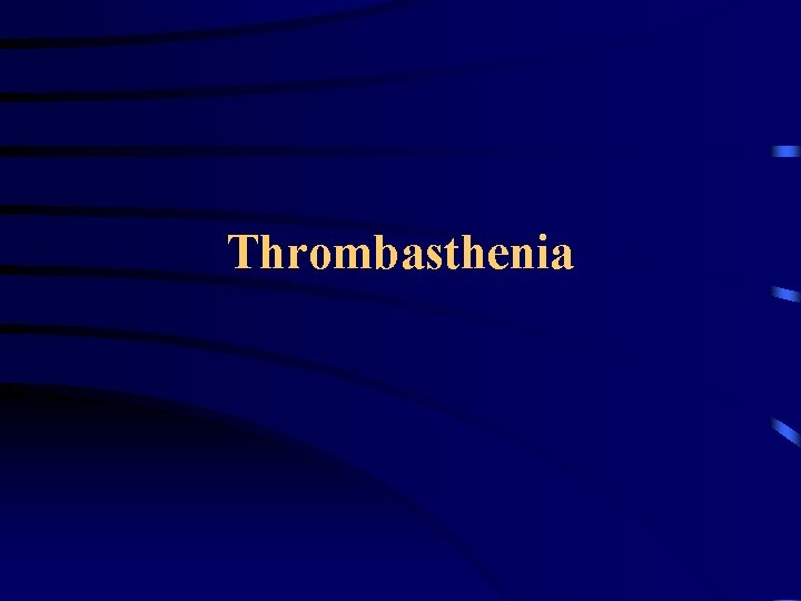 Thrombasthenia 