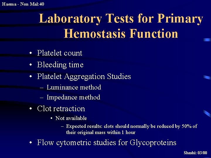 Haema - Non Mal: 40 Laboratory Tests for Primary Hemostasis Function • Platelet count