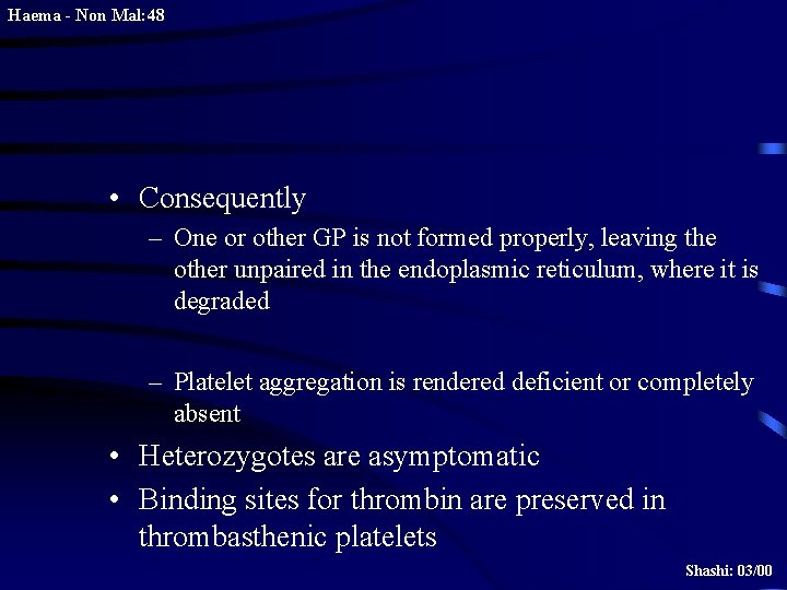 Haema - Non Mal: 48 • Consequently – One or other GP is not