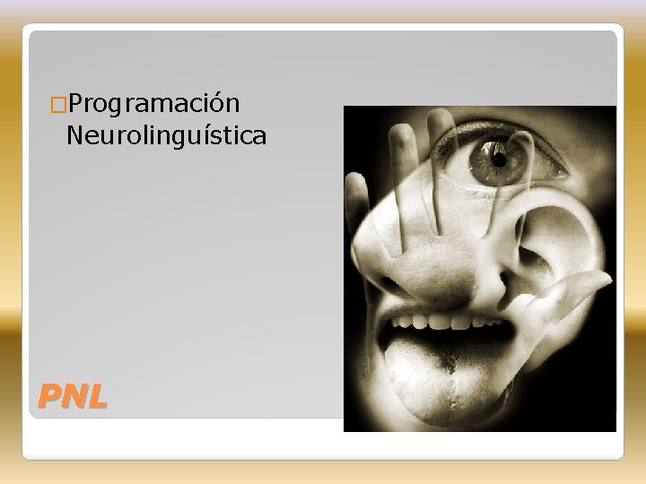 �Programación Neurolinguística PNL 