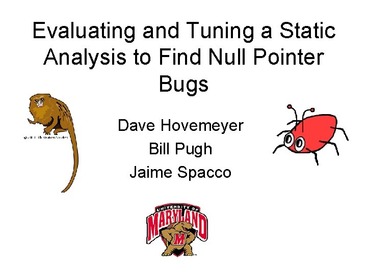 Evaluating and Tuning a Static Analysis to Find
