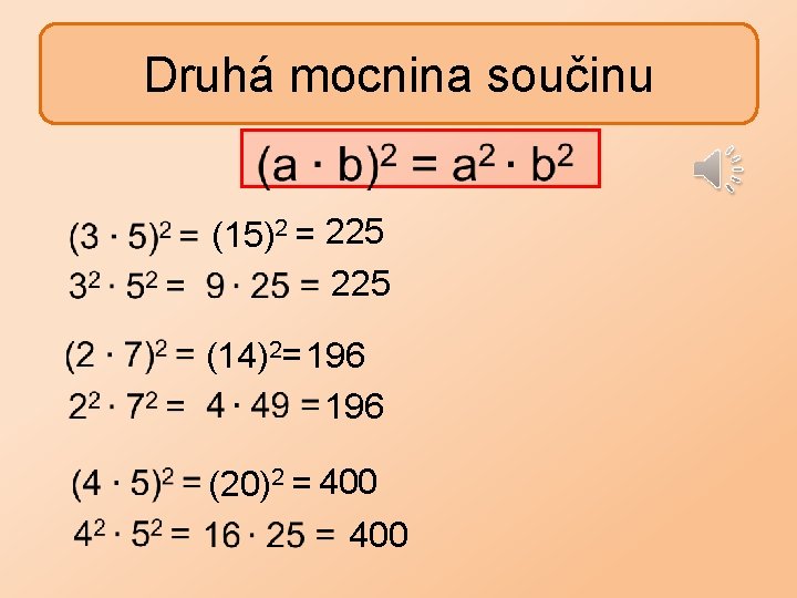 Druhá mocnina součinu (15)2 = 225 (14)2= 196 (20)2 = 400 