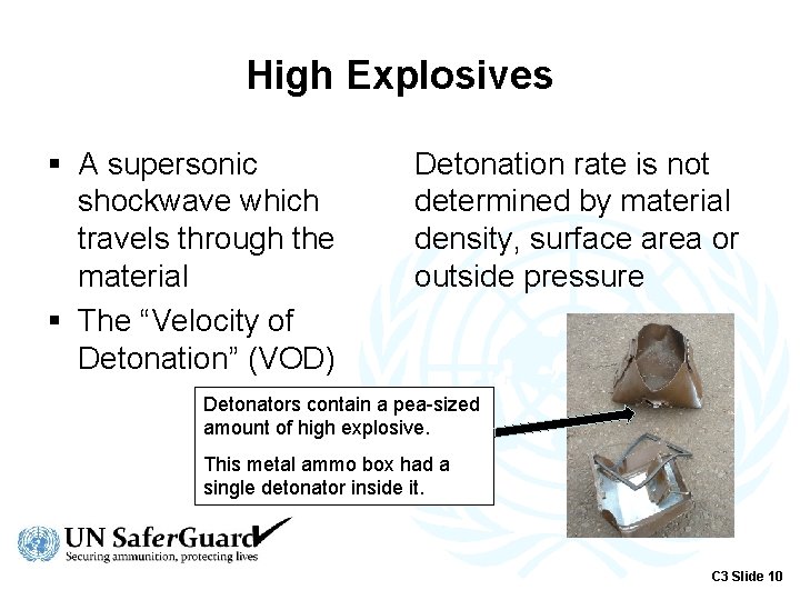 High Explosives § A supersonic shockwave which travels through the material § The “Velocity