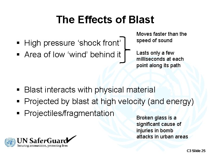 The Effects of Blast § High pressure ‘shock front’ § Area of low ‘wind’