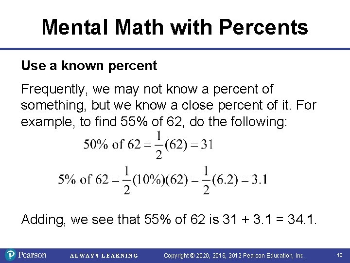 Mental Math with Percents Use a known percent Frequently, we may not know a