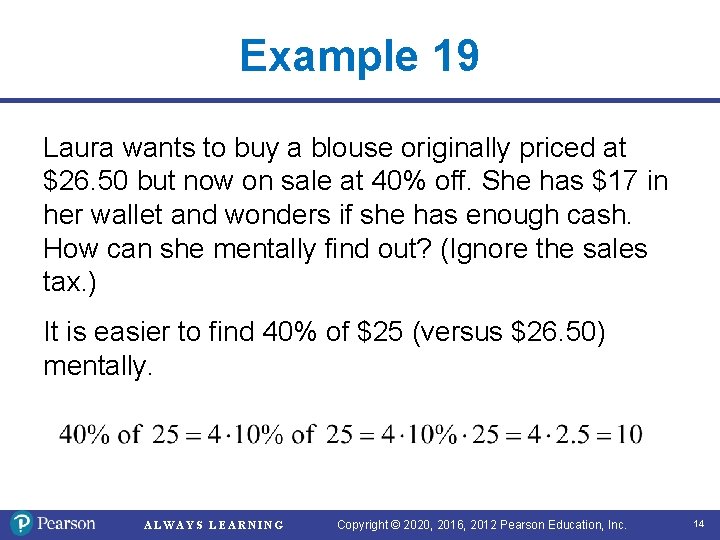 Example 19 Laura wants to buy a blouse originally priced at $26. 50 but