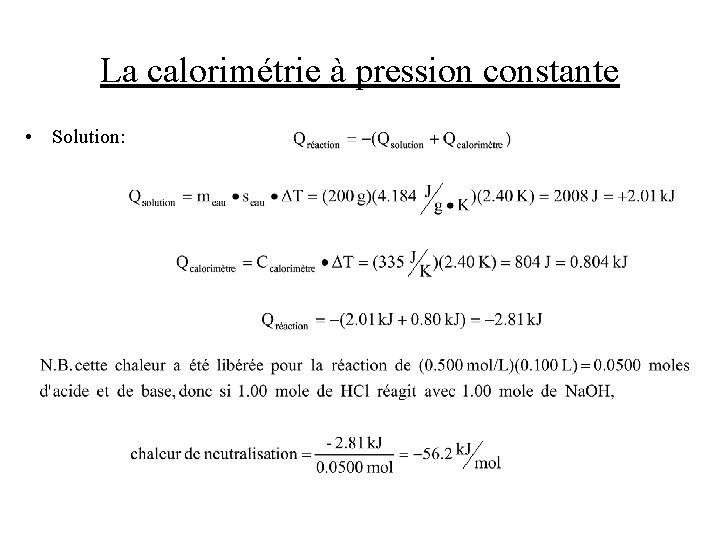La calorimétrie à pression constante • Solution: La calorimétrie à pression constante • Solution: