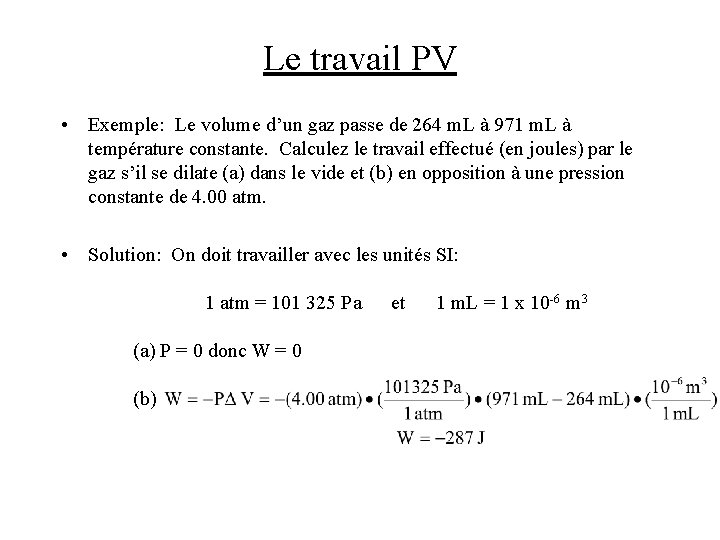Le travail PV • Exemple: Le volume d’un gaz passe de 264 m. L Le travail PV • Exemple: Le volume d’un gaz passe de 264 m. L