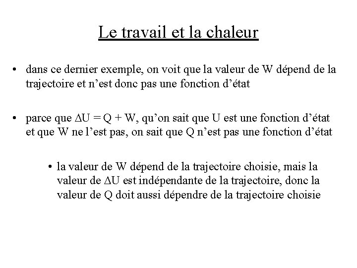 Le travail et la chaleur • dans ce dernier exemple, on voit que la Le travail et la chaleur • dans ce dernier exemple, on voit que la