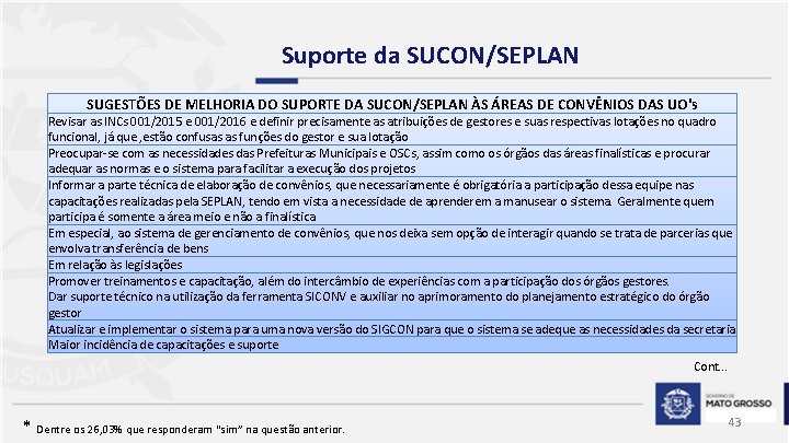 Suporte da SUCON/SEPLAN SUGESTÕES DE MELHORIA DO SUPORTE DA SUCON/SEPLAN ÀS ÁREAS DE CONVÊNIOS
