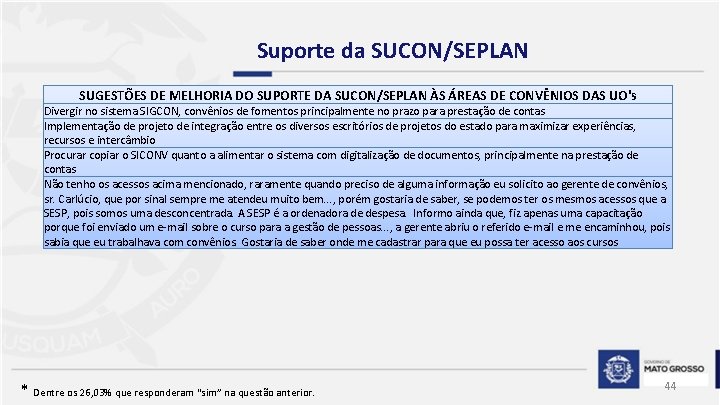 Suporte da SUCON/SEPLAN SUGESTÕES DE MELHORIA DO SUPORTE DA SUCON/SEPLAN ÀS ÁREAS DE CONVÊNIOS