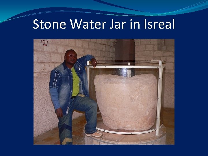 Stone Water Jar in Isreal 