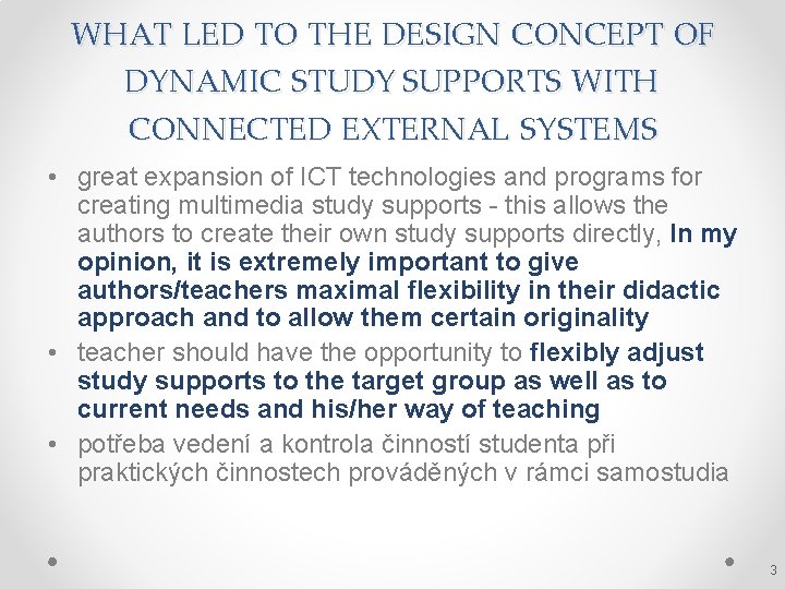 DYNAMIC STUDY SUPPORT WITH CONNECTED EXTERNAL SYSTEMS J
