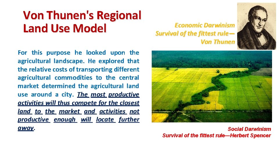 Von Thunen's Regional Land Use Model For this purpose he looked upon the agricultural