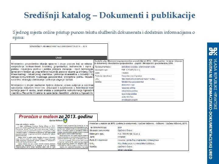 Središnji katalog – Dokumenti i publikacije S jednog mjesta online pristup punom tekstu službenih