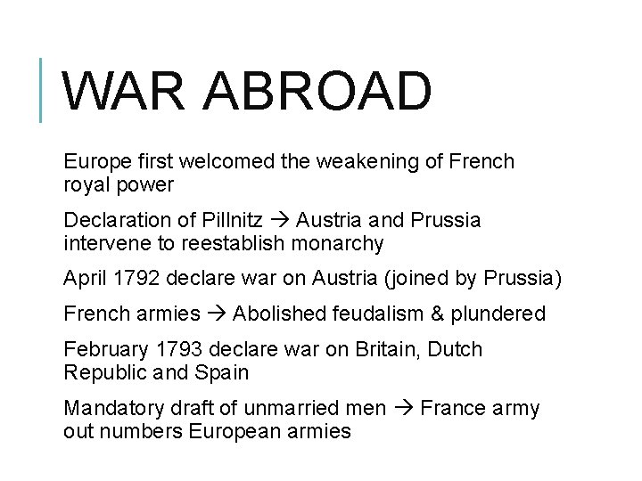 WAR ABROAD Europe first welcomed the weakening of French royal power Declaration of Pillnitz