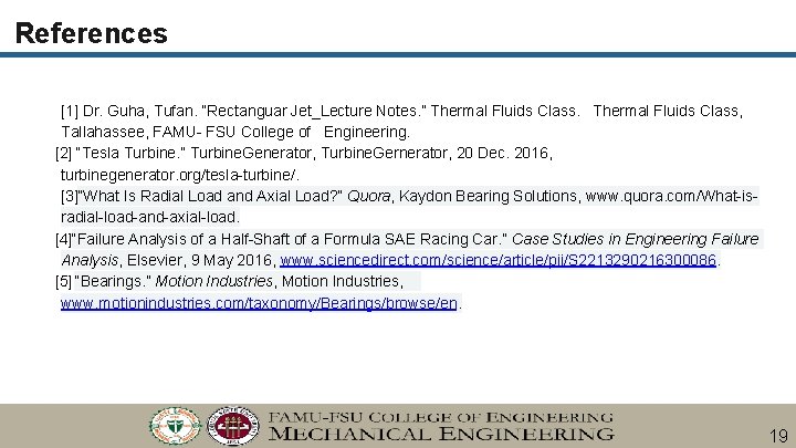 References [1] Dr. Guha, Tufan. “Rectanguar Jet_Lecture Notes. ” Thermal Fluids Class, Tallahassee, FAMU-