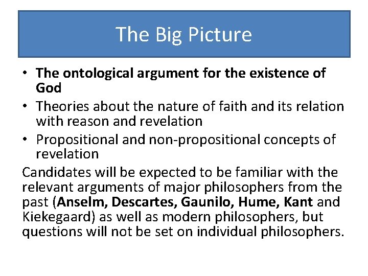 The Big Picture • The ontological argument for the existence of God • Theories