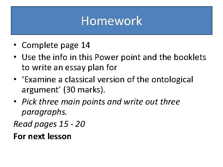 Homework • Complete page 14 • Use the info in this Power point and