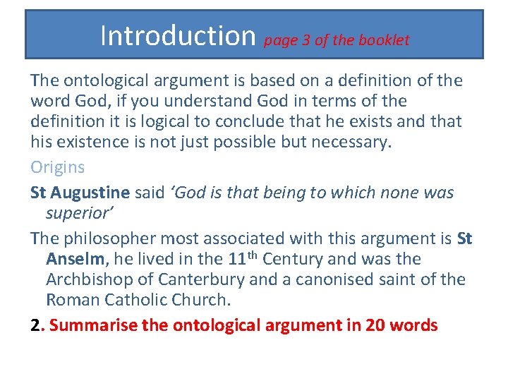 Introduction page 3 of the booklet The ontological argument is based on a definition