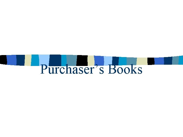 Purchaser’s Books 