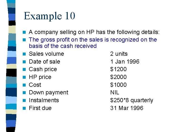 Example 10 n n n n n A company selling on HP has the