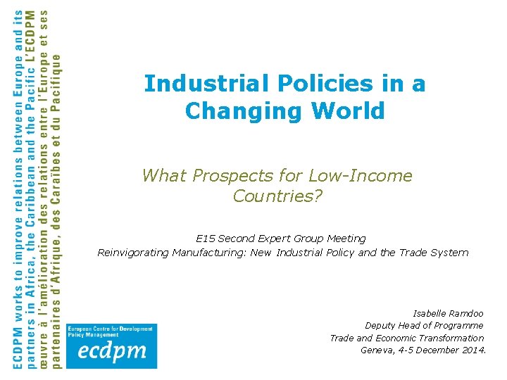 Industrial Policies in a Changing World What Prospects for Low-Income Countries? E 15 Second