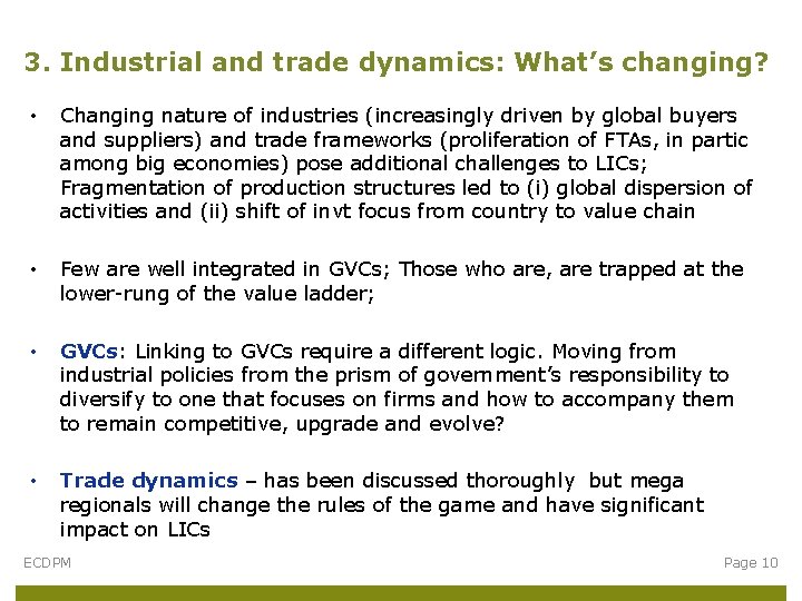 3. Industrial and trade dynamics: What’s changing? • Changing nature of industries (increasingly driven