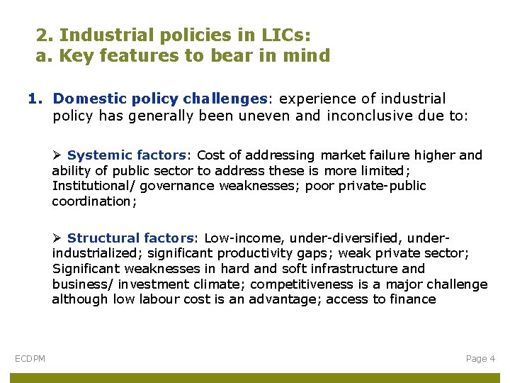 2. Industrial policies in LICs: a. Key features to bear in mind 1. Domestic