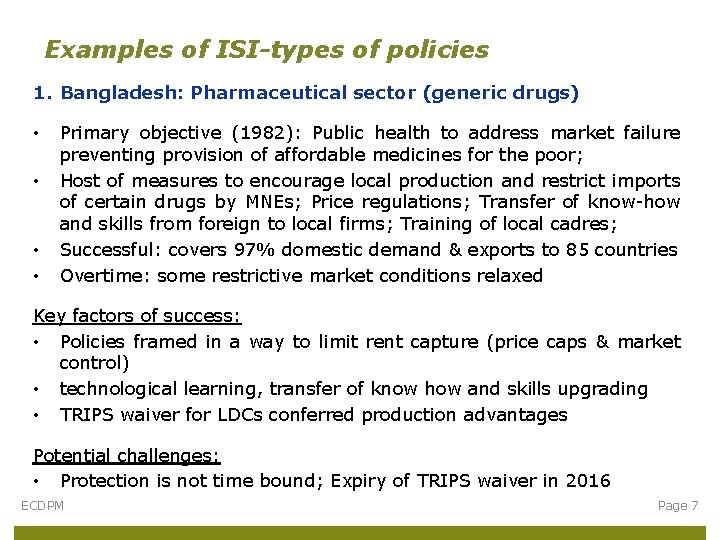 Examples of ISI-types of policies 1. Bangladesh: Pharmaceutical sector (generic drugs) • • Primary