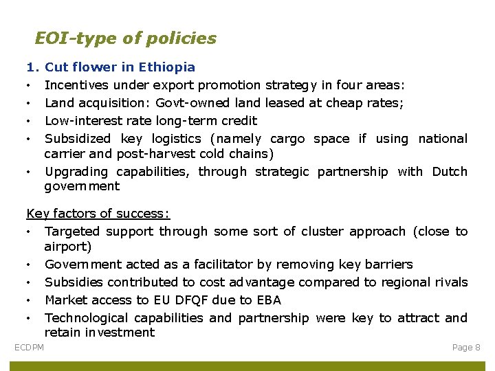 EOI-type of policies 1. • • • Cut flower in Ethiopia Incentives under export