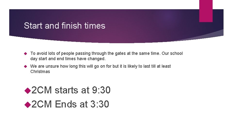 Start and finish times To avoid lots of people passing through the gates at