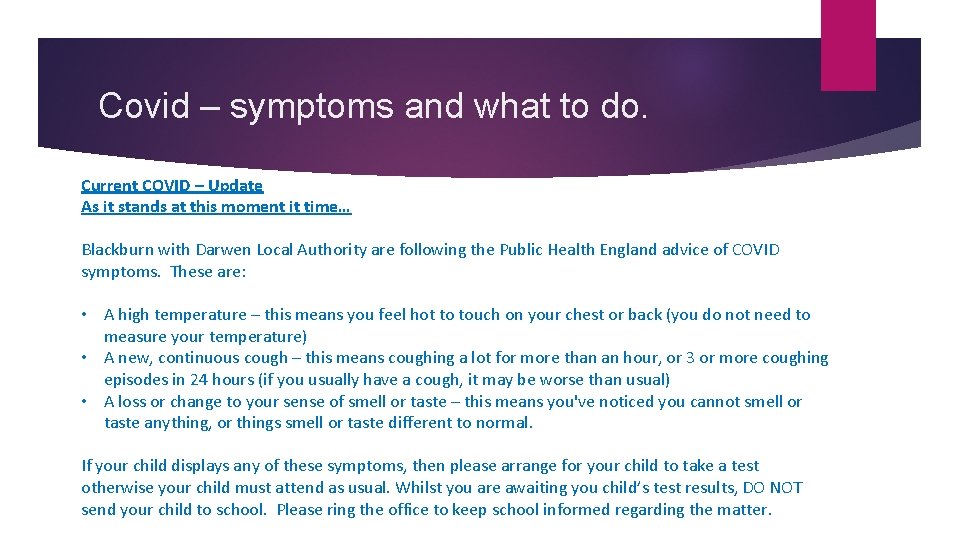 Covid – symptoms and what to do. Current COVID – Update As it stands