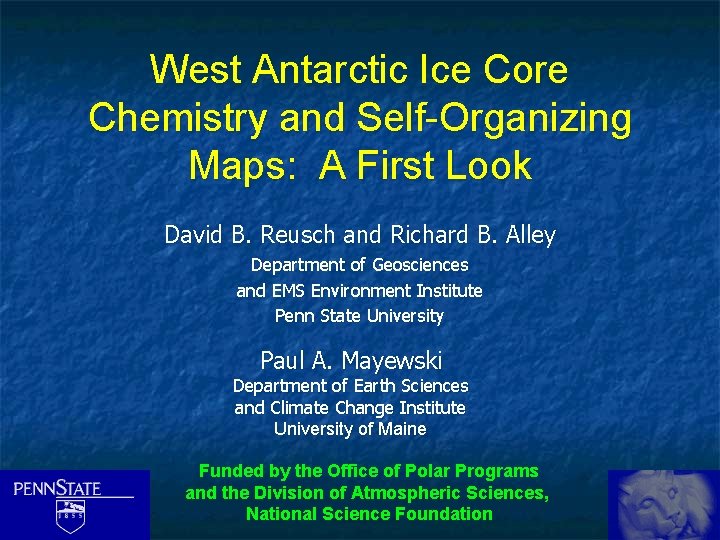 West Antarctic Ice Core Chemistry and Self-Organizing Maps: A First Look David B. Reusch