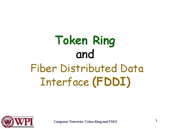 Token Ring and Fiber Distributed Data Interface (FDDI) Computer Networks: Token Ring and FDDI