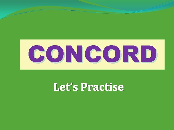 CONCORD Let’s Practise 