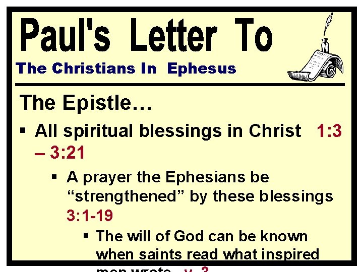 The Christians In Ephesus The Epistle… § All spiritual blessings in Christ 1: 3