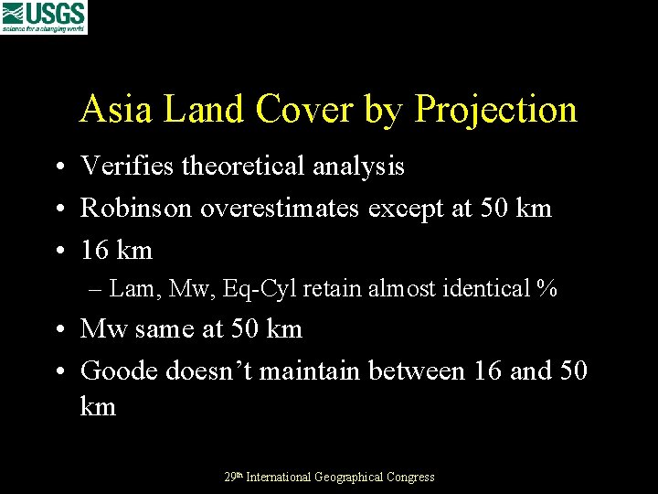 Asia Land Cover by Projection • Verifies theoretical analysis • Robinson overestimates except at