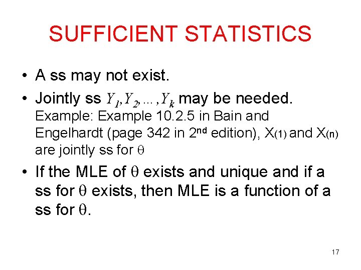 SUFFICIENT STATISTICS • A ss may not exist. • Jointly ss Y 1, Y