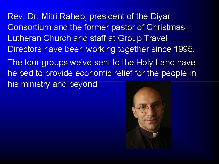 Rev. Dr. Mitri Raheb, president of the Diyar Consortium and the former pastor of