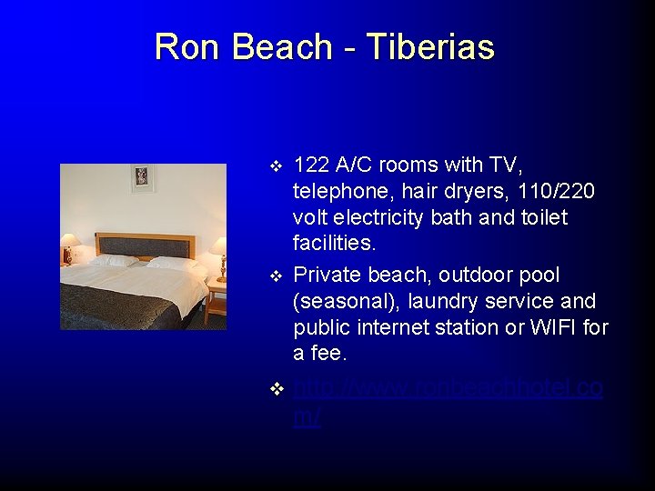 Ron Beach - Tiberias v v v 122 A/C rooms with TV, telephone, hair