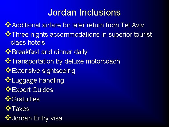 Jordan Inclusions v. Additional airfare for later return from Tel Aviv v. Three nights