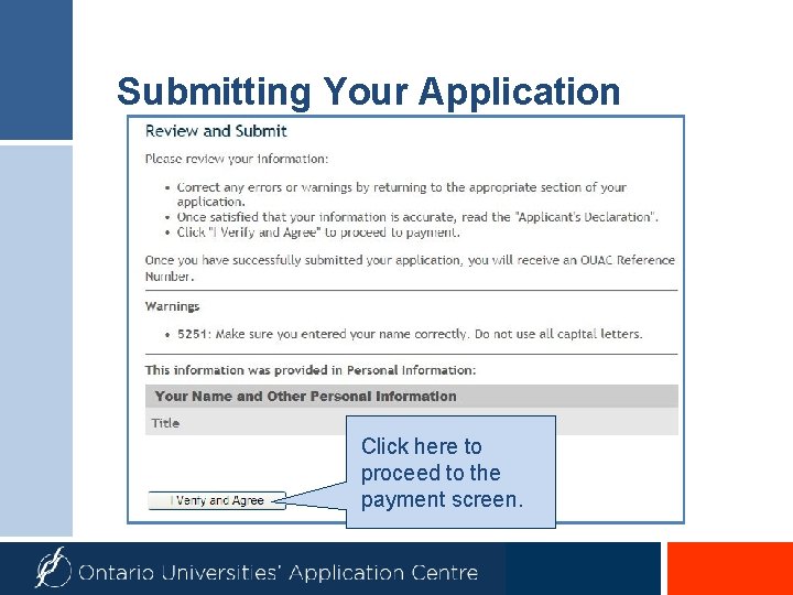 Submitting Your Application Click here to proceed to the payment screen. 