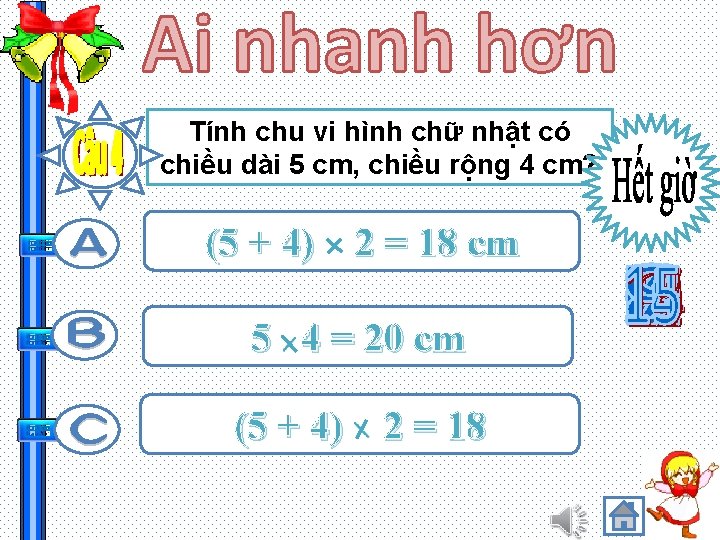 Tính chu vi hình chữ nhật có chiều dài 5 cm, chiều rộng 4